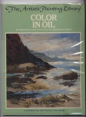 Color in Oil (The Artist's Painting Library)