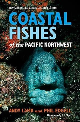 Coastal Fishes of the Pacific Northwest, Revised and Expanded Second Edition