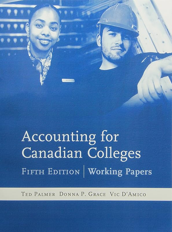 Student Working Papers -- Accounting for Canadian Colleges by Ted Palmer