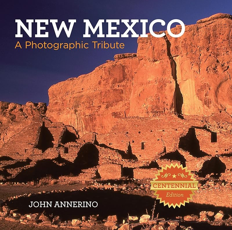 New Mexico: A Photographic Tribute by John Annerino