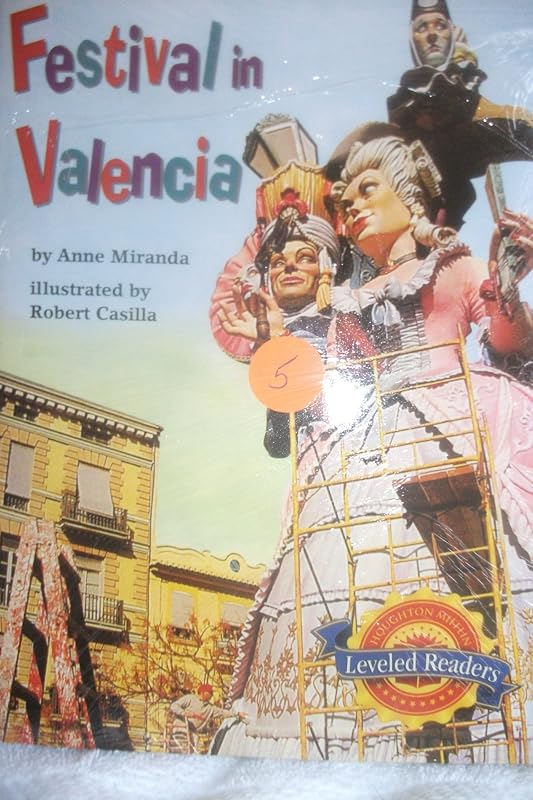 Houghton Mifflin Reading Leveled Readers: Level 3.2.4 Bel LV Festival in Valencia by READ