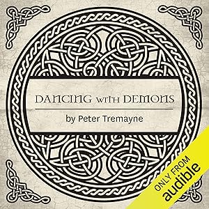 Dancing with Demons: A Mystery of Ancient Ireland by Peter Tremayne