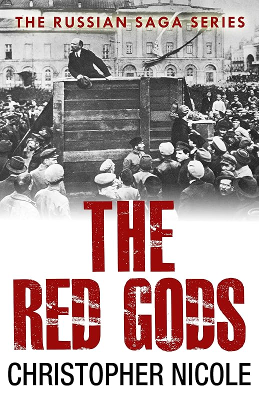 The Red Gods (Russian Saga Book 4) by Christopher Nicole