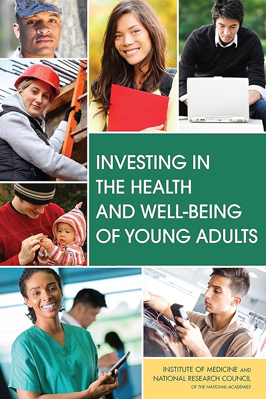 Investing in the Health and Well-Being of Young Adults by Richard J. Bonnie