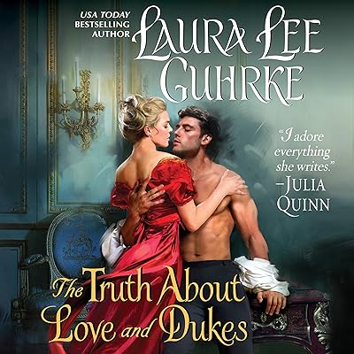 The Truth About Love and Dukes: Dear Lady Truelove