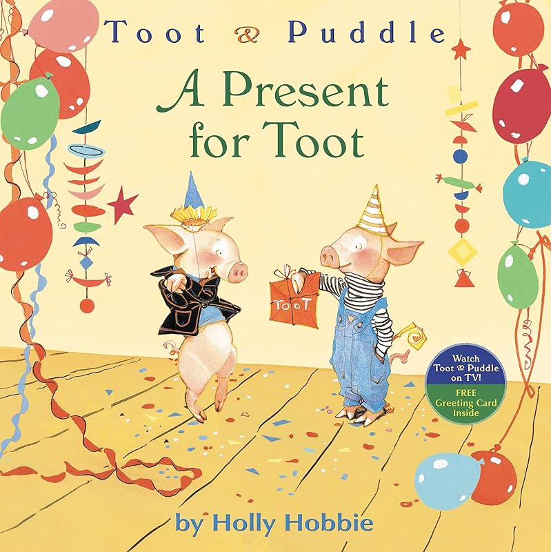 A Toot & Puddle: A Present for Toot by Holly Hobbie