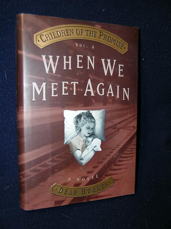 When We Meet Again (Children of the Promise) by Dean Hughes