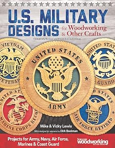 U.S. Military Designs for Woodworking & Other Crafts: Projects for Army, Navy, Air Force, Marines & Coast Guard (Fox Chapel Publishing) by Mike & Vicky Lewis