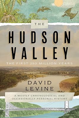 The Hudson Valley: The First 250 Million Years