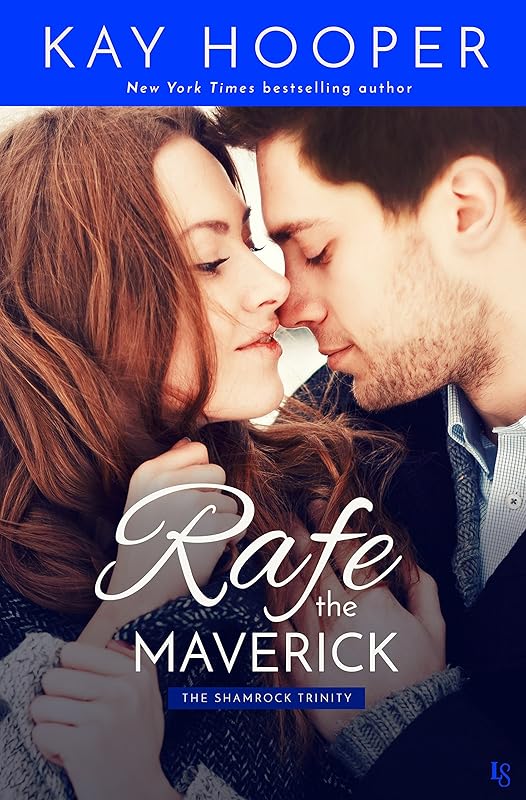 Rafe, the Maverick (The Shamrock Trinity Book 1) by Kay Hooper