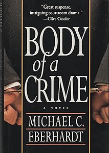 Body of a Crime: 2 by Michael C. Eberhardt