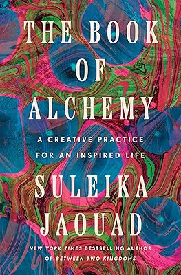 The Book of Alchemy: A Creative Practice for an Inspired Life