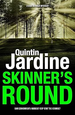 Skinner's Round (Bob Skinner series, Book 4): Murder and intrigue in a gritty Scottish crime novel