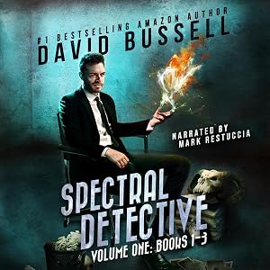 Spectral Detective: A Three-Book Collection: An Uncanny Kingdom Urban Fantasy: Spectral Detective Collection 1 by David Bussell
