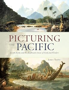 Picturing the Pacific: Joseph Banks and the shipboard artists of Cook and Flinders