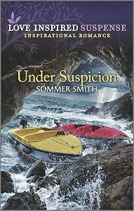 Under Suspicion (Love Inspired Suspense) by Sommer Smith