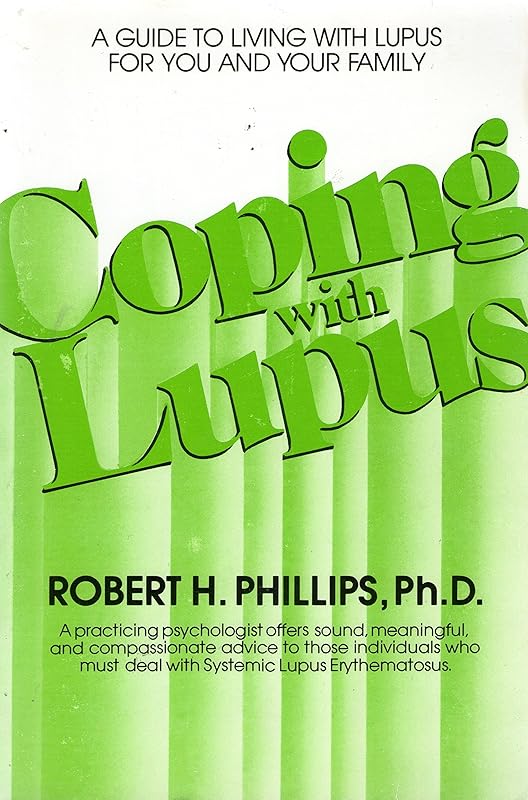 Coping with Lupus by Robert H. Phillips