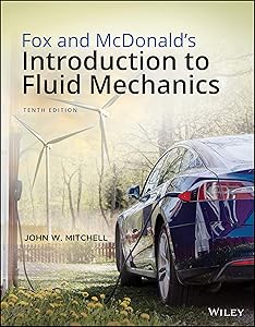 Fox and McDonald's Introduction to Fluid Mechanics, 10th Edition