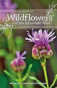 Wildflowers of the Mountain West by Richard M. Anderson