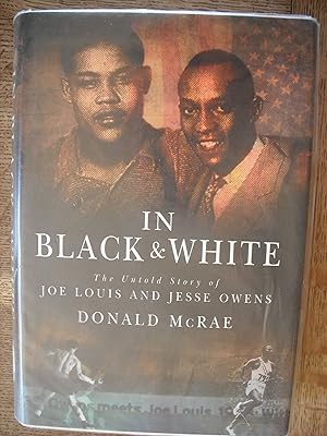 In Black and White : The Untold Story of Joe Louis and Jesse Owens