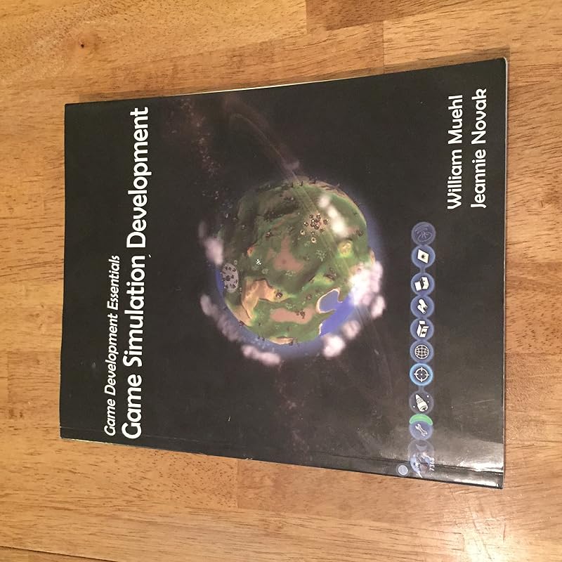 Game Development Essentials: Game Simulation Development by William Muehl