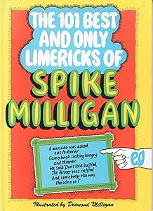The 101 best and only limericks of Spike Milligan