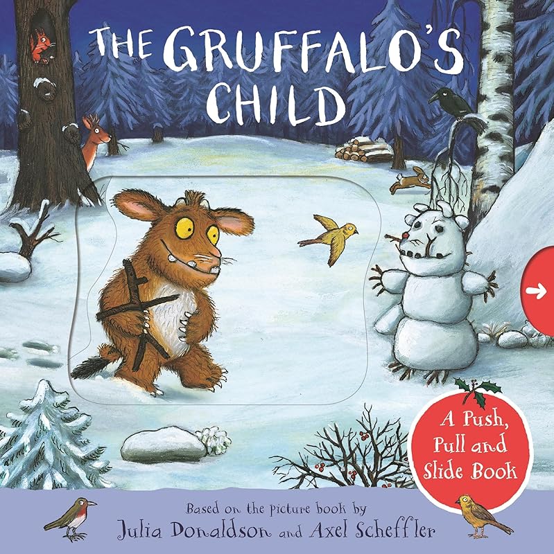 The Gruffalo's Child: A Push, Pull and Slide Book by Julia Donaldson