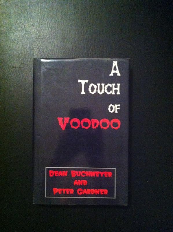 A Touch of Voodoo by Peter Gardner Buchmeyer