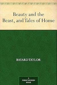 Beauty and the Beast, and Tales of Home
