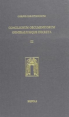 Oecumenical Councils of the Roman Catholic Church: From Trent to Vatican II (1545-1965) (Corpus Christianorum Conciliorum Oecumenicorum Et Generalium) (English and Latin Edition)
