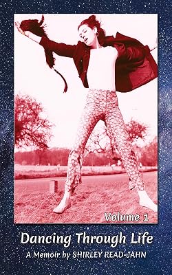 Dancing Through Life, Volume 1: A Memoir