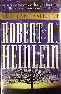 The Fantasies of Robert A. Heinlein by Robert A. Heinlein