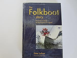 The Folkboat Story: From Cult to Classic-The Renaissance of a Legend by Dieter Loibner