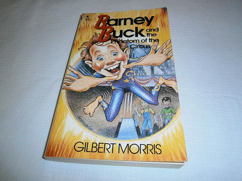 Barney Buck and the Phantom of the Circus (Barney Buck Series, Book 2) by Gilbert Morris