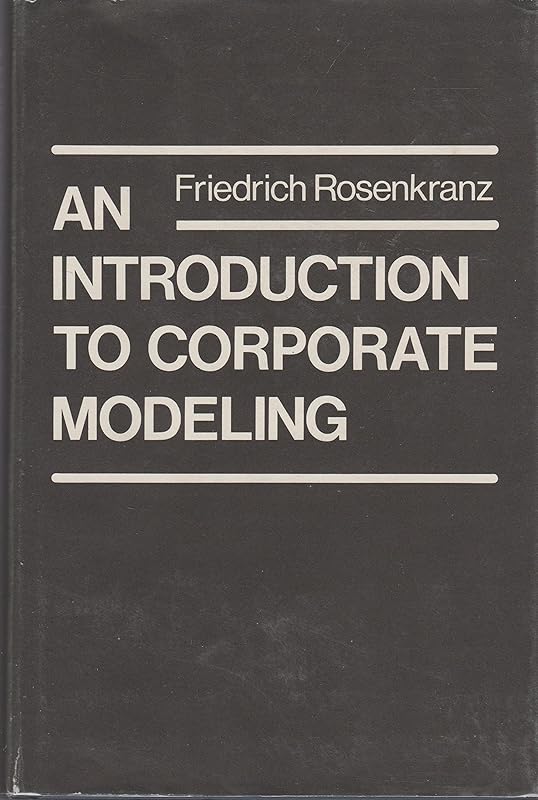An Introduction to Corporate Modeling by Friedrich Rosenkranz