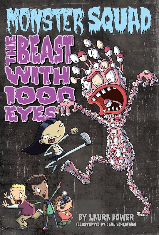 The Beast with 1000 Eyes (Monster Squad, No 3) by Laura Dower