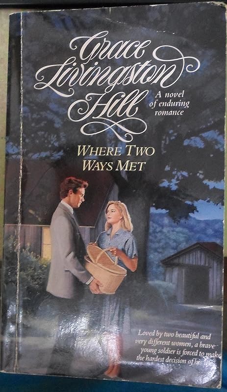 Where Two Ways Met (Grace Livingston Hill #01) by Grace Livingston Hill