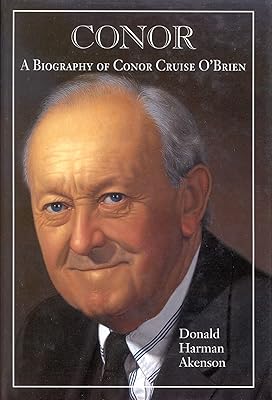 Conor, Volume II: A Biography of Conor Cruise O'Brien: Volume II, Anthology