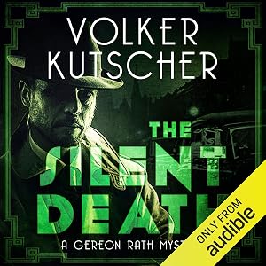 The Silent Death: Gereon Rath, Book 2 by Volker Kutscher