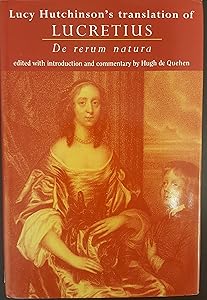 Lucy Hutchinson's Translation of Lucretius: De Rerun Natura by Titus Lucretius Carus