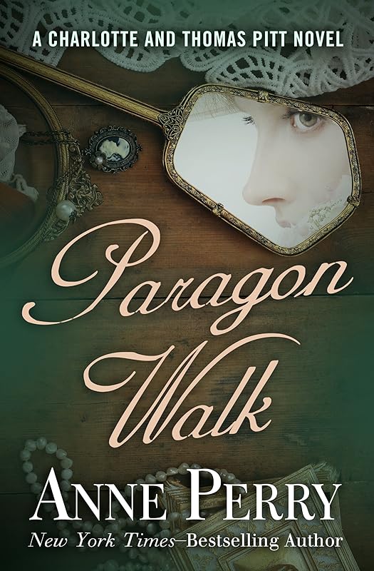 Paragon Walk (Charlotte and Thomas Pitt Series Book 3) by Anne Perry