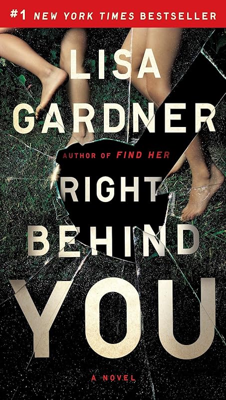 Right Behind You (FBI Profiler) by Lisa Gardner