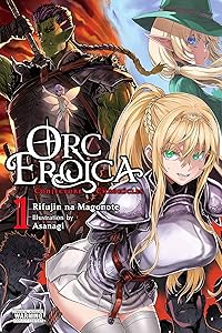 Orc Eroica, Vol. 1 (light novel): Conjecture Chronicles (Orc Eroica (light novel))