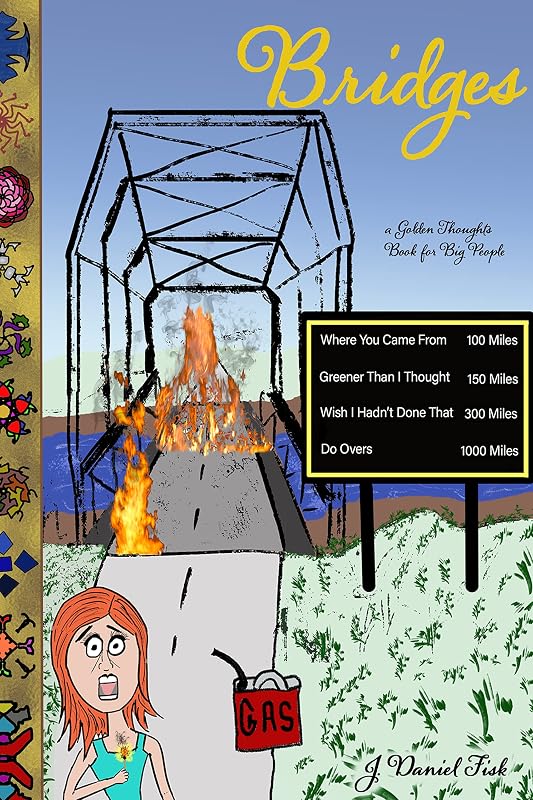 Bridges: Golden Thoughts for Big People by J. Daniel Fisk