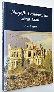 Norfolk Landowners Since 1880 by Pam Barnes