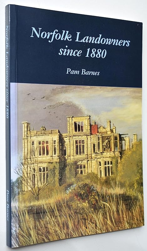 Norfolk Landowners Since 1880 by Pam Barnes