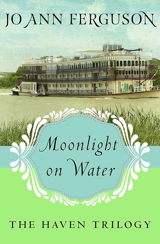 Moonlight on Water (The Haven Trilogy) by Jo Ann Ferguson