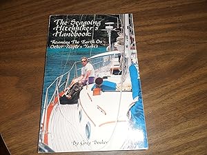The Seagoing Hitchhiker's Handbook : Roaming the Earth on Other People's Yachts by Greg Becker