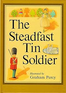 Steadfast Tin Soldier (Picture Tales)