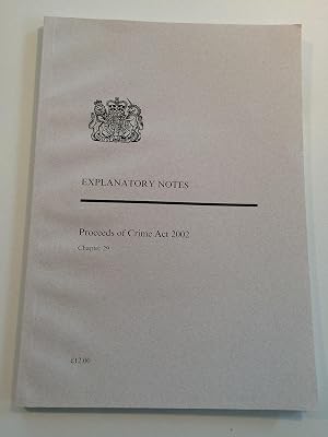 Proceeds of Crime Act 2002: Explanatory Notes (Public General Acts - Elizabeth II)